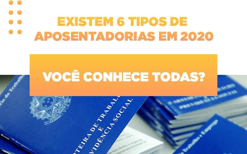 Inss 6 Aposentadorias Que Voce Pode Ter Direito Em 2020 - Escritório de Advocacia na Barra da Tijuca | MF Miller Advogados