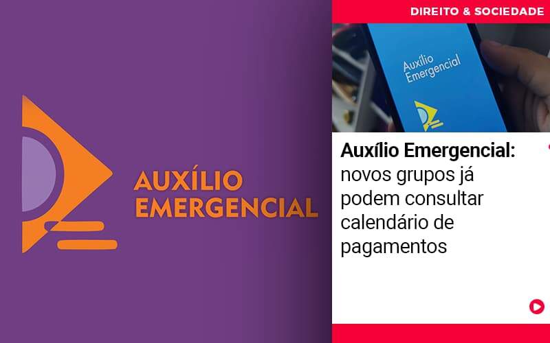 auxilio-emergencial-novos-grupos-ja-podem-consultar-calendarios-de-pagamentos