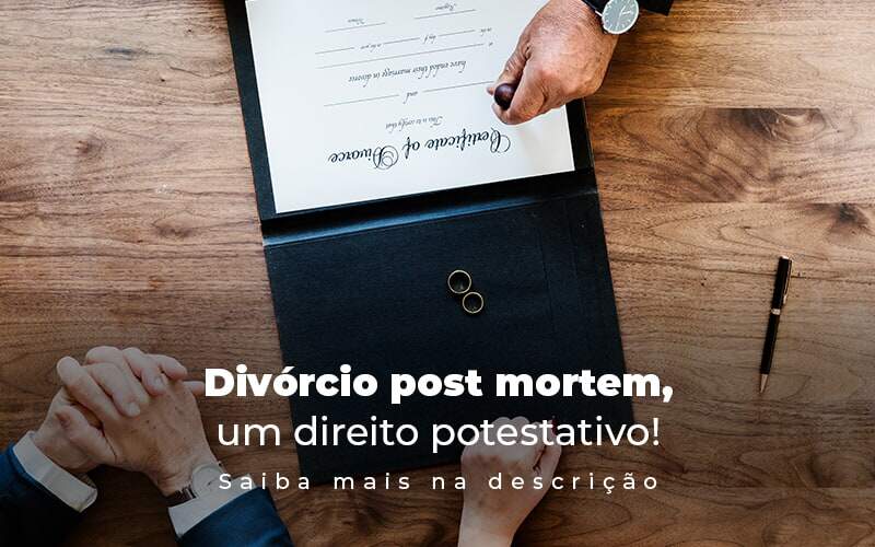 Divorsio Post Mortem Um Direito Prestativo Post (1) - Notícias e Artigos Contábeis na Barra da Tijuca - RJ | MF Miller Advogados